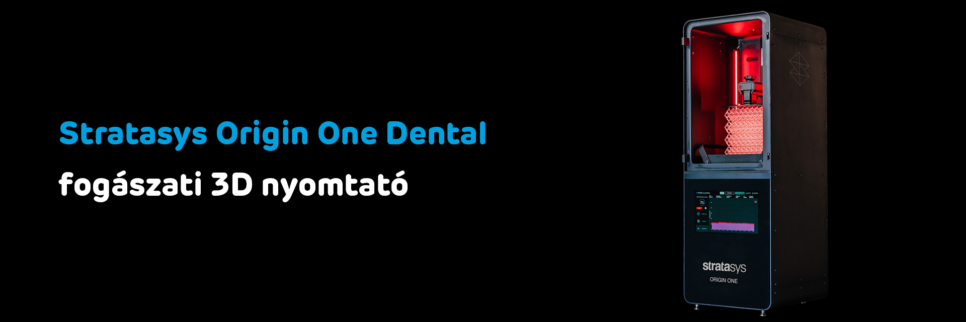 Stratasys Origin One Dental 3D nyomtató
